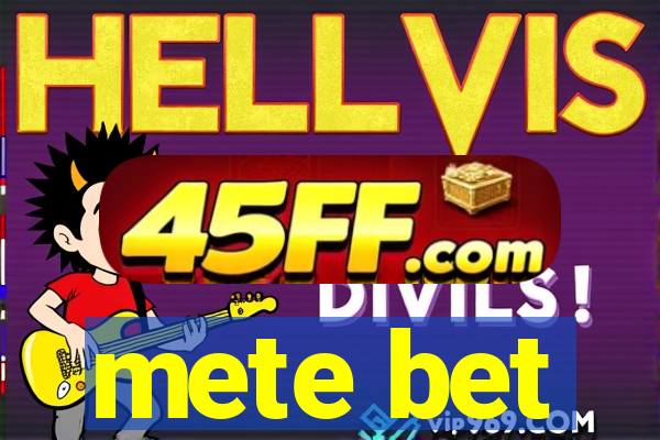 mete bet